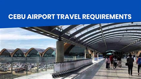 requirements to travel to cebu|CEBU AIRPORT: List of Requirements for Domestic .